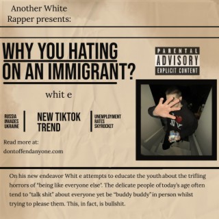 why you hating on an immigrant?