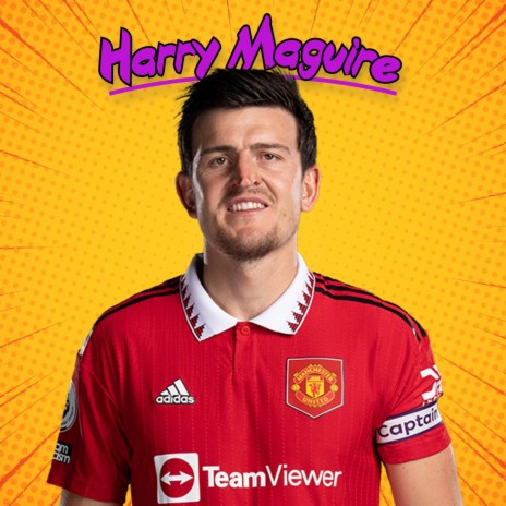 Harry Maguire | Boomplay Music