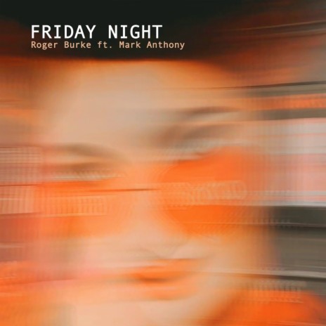 Friday Night (feat. Mark Anthony) | Boomplay Music