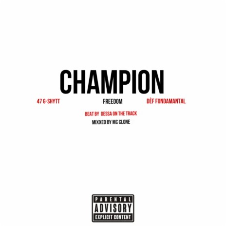 Champion ft. Freedom & Dèf Fondamantal | Boomplay Music