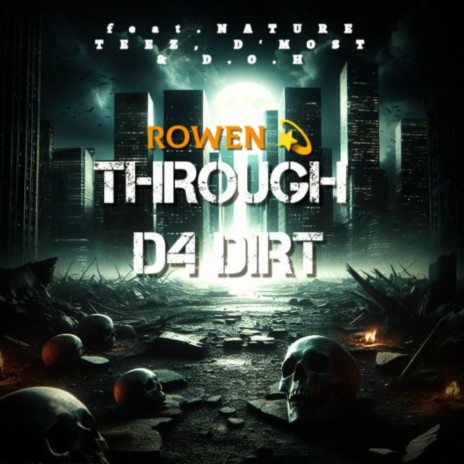Through D4 Dirt ft. Nature Teez, D'Most & D.O.H | Boomplay Music