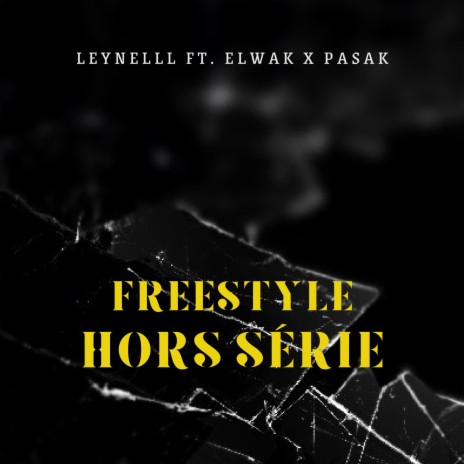 Freestyle Hors Série ft. Elwak & Pasak