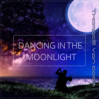 Dancing In The Moonlight