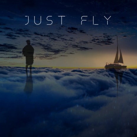Just Fly | Boomplay Music