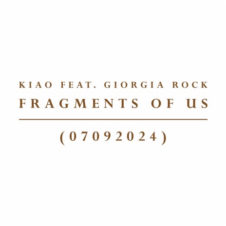 Fragments Of Us ft. Giorgia Rock