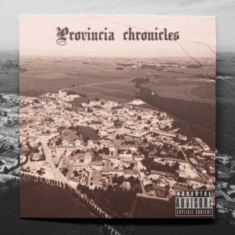 Provincia chronicles | Boomplay Music