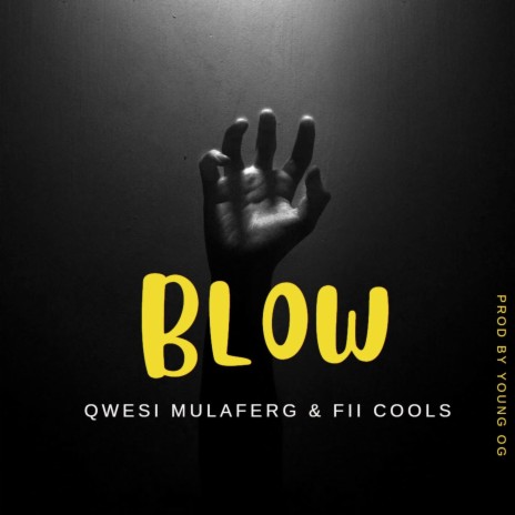 Blow ft. Fii Cools | Boomplay Music