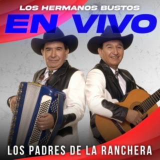 Los Padres De La Ranchera (En Vivo)