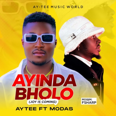 AYINDA BHOLO ft. AYTEE | Boomplay Music