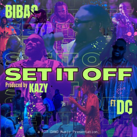 SET IT OFF ft. D.C | Boomplay Music
