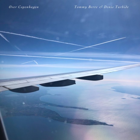 Over Copenhagen ft. Denis Turbide | Boomplay Music
