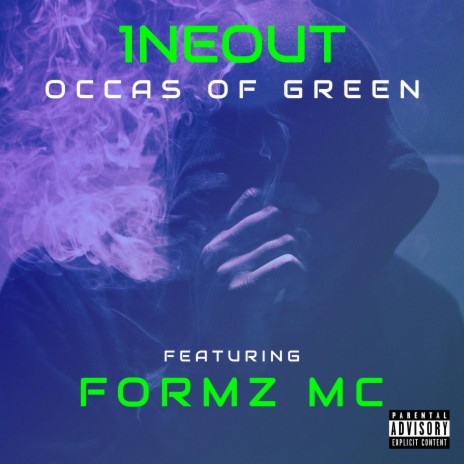 Occas Of Green ft. 1neout