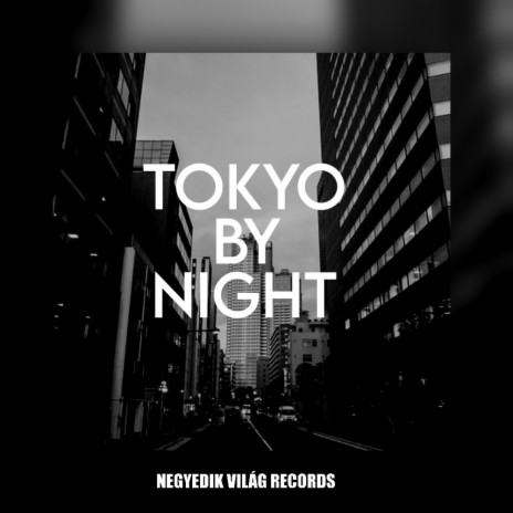 Tokyo By Night | Boomplay Music