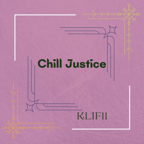 Chill Justice