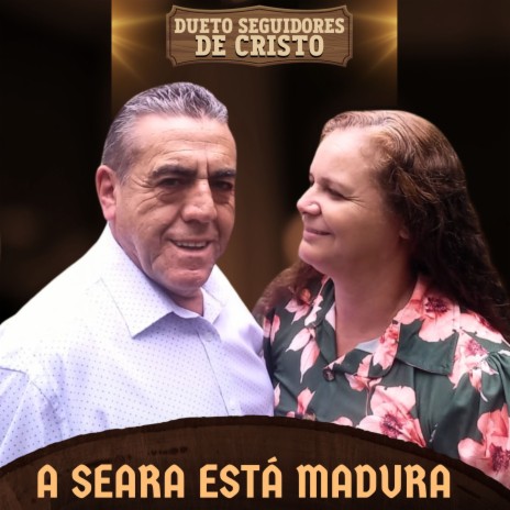 A Seara Está Madura | Boomplay Music