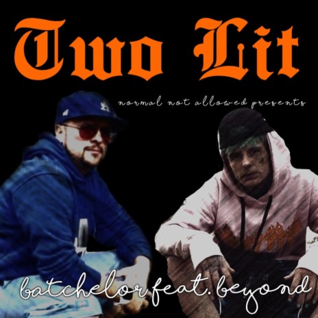 Two Lit (feat. Beyond) | Boomplay Music