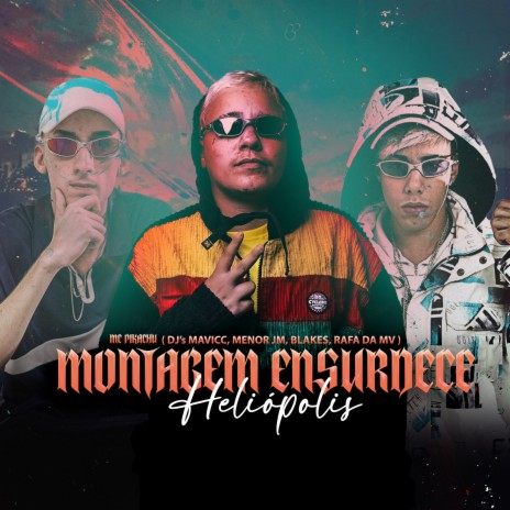 MONTAGEM ENSURDECE HELIÓPOLIS (feat. DJ RAFA DA VM & MENÓ JM) | Boomplay Music