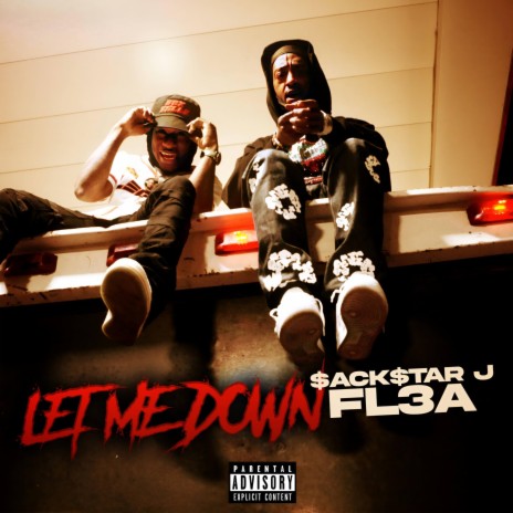 LET ME DOWN ft. FL3A | Boomplay Music