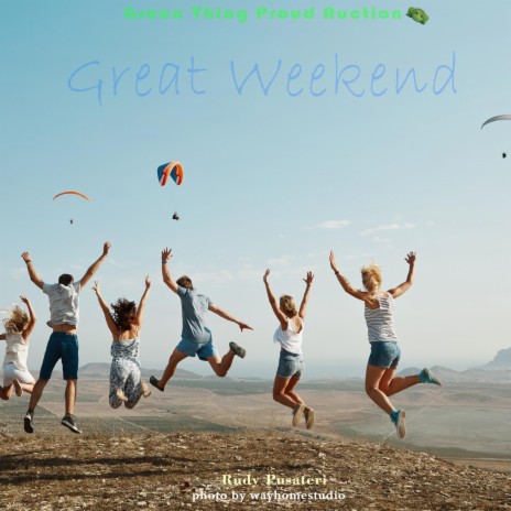 Great Weekend ft. Green Thing Proud Auction | Boomplay Music