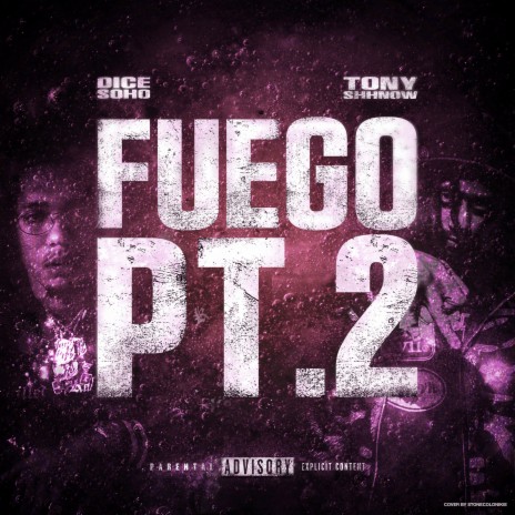 Fuego Pt. 2 ft. Tony Shhnow | Boomplay Music