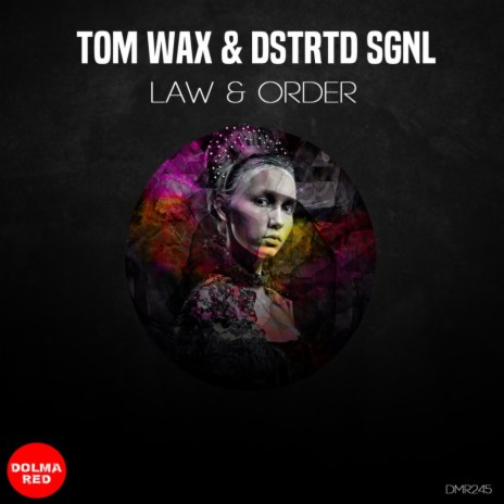 Law & Order (DSTRTD SGNL Mix) ft. DSTRTD SGNL