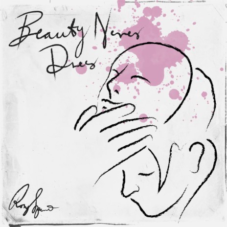 Beauty Never Dies | Boomplay Music