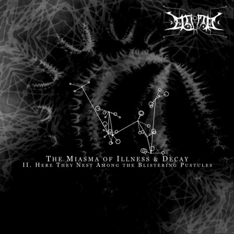 Tj' đ w ĕ ẓ m: The Miasma of Illness & Decay II. Here They Nest Among the Blistering Pustules | Boomplay Music