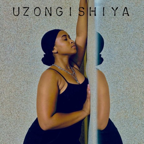 Uzongishiya ft. Stacey N | Boomplay Music