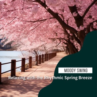 Relaxing with the Rhythmic Spring Breeze