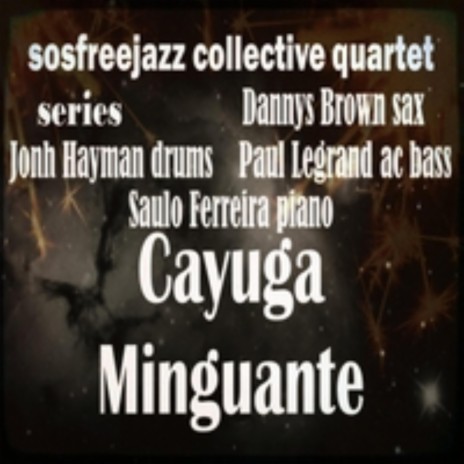 Cayuga Minguante sosfreejazz ft. Paul Legrande & John Hayman