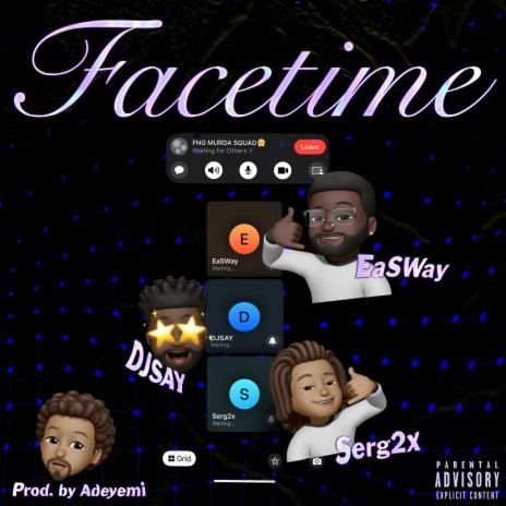 FaceTime ft. EaSWay, Serg2x & Adeyemi | Boomplay Music