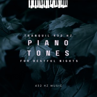 Tranquil 432 Hz Piano Tones for Restful Nights