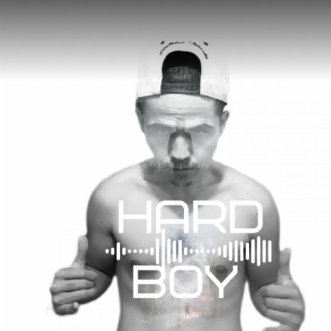 Hard Boy | Boomplay Music