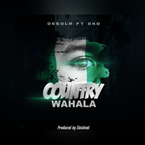 Country Wahala ft. DKD | Boomplay Music