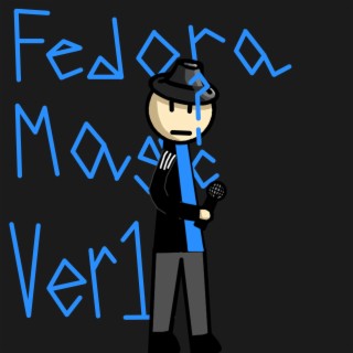 Vs. The Everyone Chat: Fedora Magic Ver 1