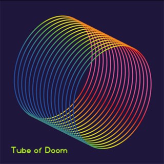 Tube of Doom