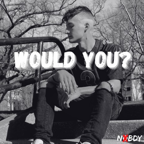 would you | Boomplay Music