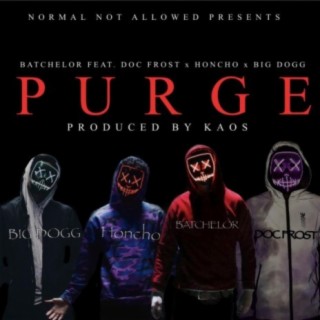 Purge (feat. Doc Frost, Honcho & Big Dogg)