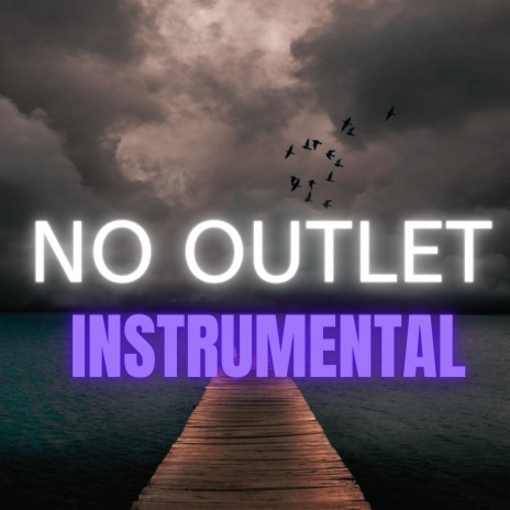 NO OUTLET (INSTRUMENTAL) | Boomplay Music