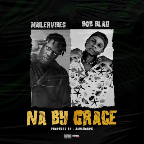 Na By Grace ft. Bob Blaq | Boomplay Music