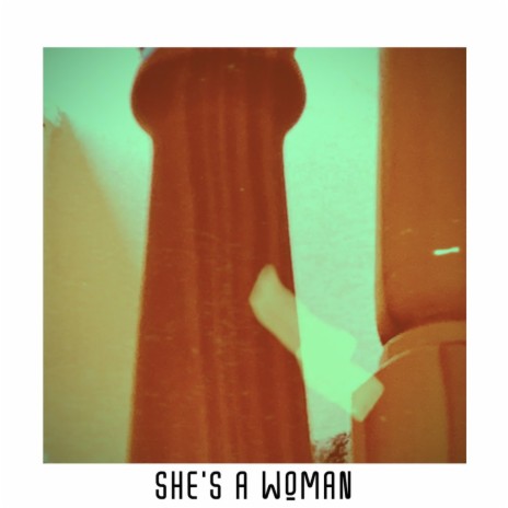 She's a Woman | Boomplay Music