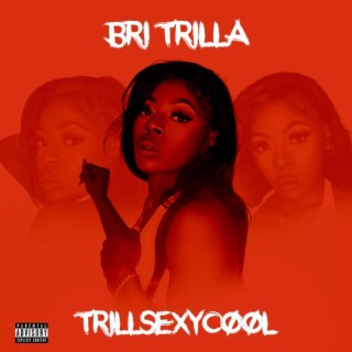 Trill Sexy Cool