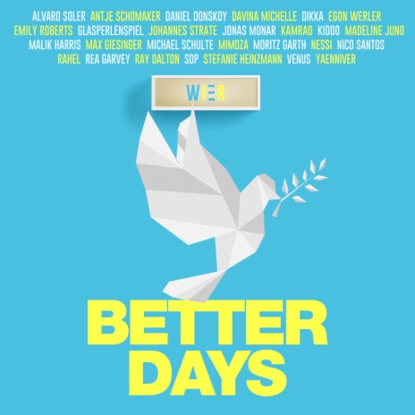 Better Days ft. Antje Schomaker, Davina Michelle, DIKKA, Egon Werler & Emily Roberts | Boomplay Music