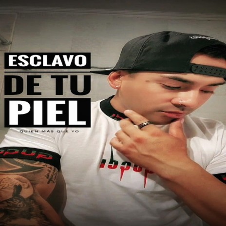 Soy esclavo de tu piel | Boomplay Music