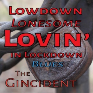 Lowdown Lonesome Lovin' In Lockdown Blues