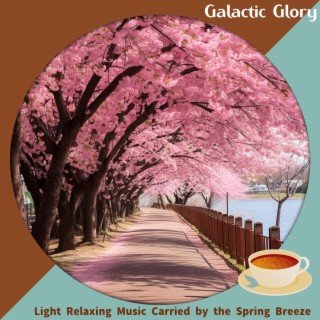 Light Relaxing Music Carried by the Spring Breeze