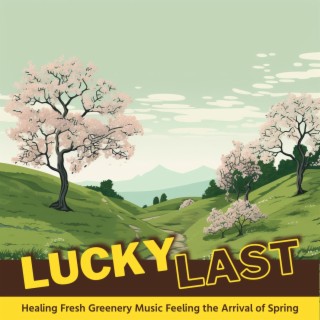 Healing Fresh Greenery Music Feeling the Arrival of Spring