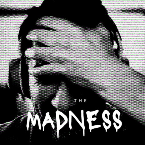 The Madness | Boomplay Music