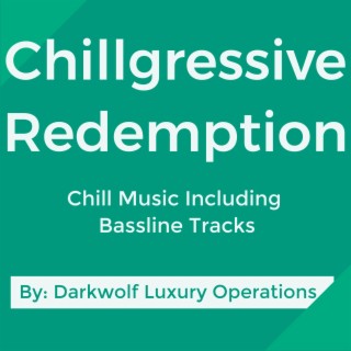 Chillgressive Redemption Bassline Paradise