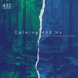 Calming 432 Hz Forest Piano Journeys